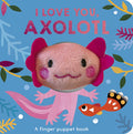 Cover Image for I Love You, Axolotl: A Finger Puppet Book -- Danielle McLean, Board Books
