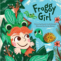Cover Image for Froggy Girl -- Pamela Garfield-Jaeger, Paperback