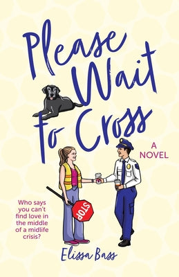 Cover Image for Please Wait To Cross -- Elissa Bass, Paperback