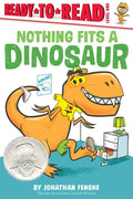 Cover Image for Nothing Fits a Dinosaur -- Jonathan Fenske, Paperback