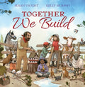 Cover Image for Together We Build -- Susan Vaught, Hardcover