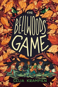 Cover Image for The Bellwoods Game -- Celia Krampien, Paperback