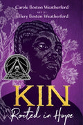 Cover Image for Kin: Rooted in Hope -- Carole Boston Weatherford, Hardcover