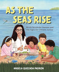 Cover Image for As the Seas Rise: Nicole Hernández Hammer and the Fight for Climate Justice -- Angela Quezada Padron, Hardcover