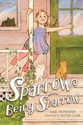 Cover Image for Sparrow Being Sparrow -- Gail Donovan, Paperback