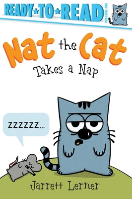 Cover Image for Nat the Cat Takes a Nap: Ready-To-Read Pre-Level 1 -- Jarrett Lerner, Paperback