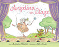 Cover Image for Angelina on Stage -- Katharine Holabird, Hardcover