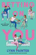 Cover Image for Betting on You -- Lynn Painter, Hardcover