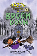 Cover Image for Jazzy the Witch in Broom Doom -- Jessixa Bagley, Hardcover