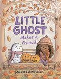 Cover Image for Little Ghost Makes a Friend -- Maggie Edkins Willis, Hardcover