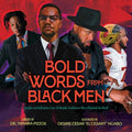 Cover Image for Bold Words from Black Men: Insights and Reflections from 50 Notable Trailblazers Who Influenced the World -- Tamara Pizzoli, Hardcover