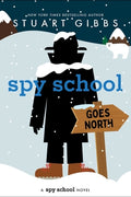 Cover Image for Spy School Goes North -- Stuart Gibbs, Hardcover