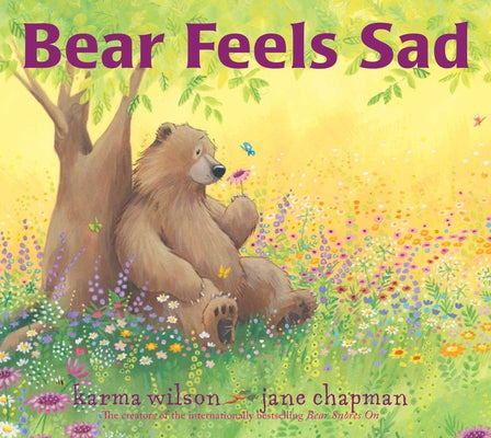 Cover Image for Bear Feels Sad -- Karma Wilson, Hardcover
