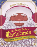 Cover Image for The Night Before Christmas: A New Christmas Tradition -- Candice Bradley, Hardcover