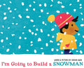 Cover Image for I'm Going to Build a Snowman -- Jashar Awan, Hardcover