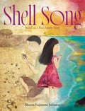 Cover Image for Shell Song: Based on a True Family Story -- Sharon Fujimoto-Johnson, Hardcover