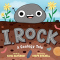 Cover Image for I, Rock: A Geology Tale -- Katie Slivensky, Hardcover