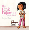 Cover Image for The Pink Pajamas: A Story about Love and Loss -- Charlene Chua, Hardcover
