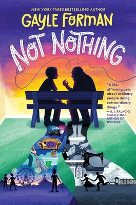 Cover Image for Not Nothing -- Gayle Forman, Paperback