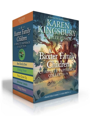 Cover Image for A Baxter Family Children Complete Paperback Collection (Boxed Set): Best Family Ever; Finding Home; Never Grow Up; Adventure Awaits; Being Baxters -- Karen Kingsbury, Paperback