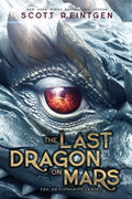 Cover Image for The Last Dragon on Mars -- Scott Reintgen, Paperback