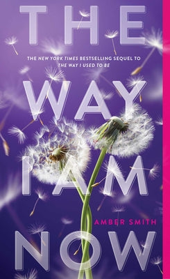Cover Image for The Way I Am Now -- Amber Smith, Paperback