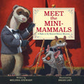 Cover Image for Meet the Mini-Mammals: A Night at the Natural History Museum -- Melissa Stewart, Hardcover
