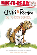 Cover Image for Elvis & Romeo Go to Dog School: Ready-To-Read Level 1 -- David Soman, Paperback