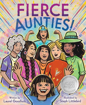 Cover Image for Fierce Aunties! -- Laurel Goodluck, Hardcover
