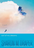 Cover Image for Out of My Dreams -- Sharon M. Draper, Paperback