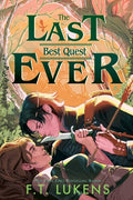 Cover Image for The Last Best Quest Ever -- F. T. Lukens, Hardcover