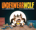 Cover Image for The Underwearwolf -- Gideon Sterer, Hardcover
