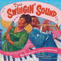Cover Image for That Swingin' Sound!: The Musical Friendship of Ella Fitzgerald and Louis Armstrong -- Rekha S. Rajan, Hardcover