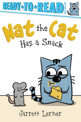 Cover Image for Nat the Cat Has a Snack: Ready-To-Read Pre-Level 1 -- Jarrett Lerner, Paperback
