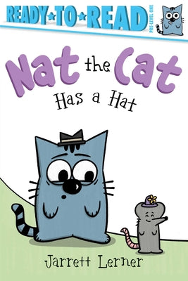 Cover Image for Nat the Cat Has a Hat: Ready-To-Read Pre-Level 1 -- Jarrett Lerner, Hardcover