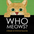 Cover Image for Who Meows?: A Book of Animal Sounds -- Robin Page, Hardcover