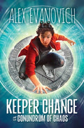 Cover Image for Keeper Chance and the Conundrum of Chaos -- Alex Evanovich, Hardcover