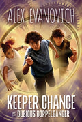 Cover Image for Keeper Chance and the Dubious Doppelgänger -- Alex Evanovich, Hardcover