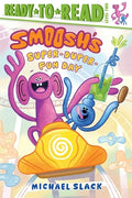 Cover Image for Smoosh's Super-Duper-Fun Day: Ready-To-Read Level 2 -- Michael Slack, Paperback