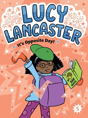 Cover Image for Lucy Lancaster It's Opposite Day! -- Willow Coven, Paperback