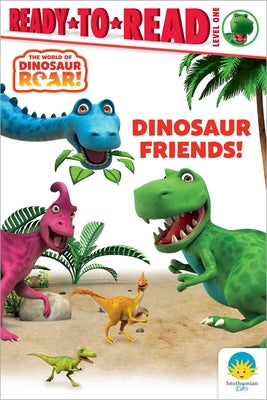 Cover Image for Dinosaur Friends!: Ready-To-Read Level 1 -- Peter Curtis, Paperback