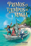 Cover Image for Primos En Tiempos de Magia (Cousins in the Time of Magic) -- Emma Otheguy, Hardcover