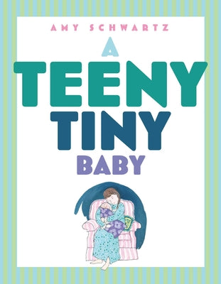 Cover Image for A Teeny Tiny Baby -- Amy Schwartz, Hardcover