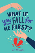 Cover Image for What If You Fall for Me First? -- G. F. Miller, Hardcover