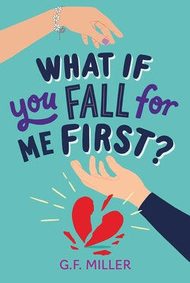 Cover Image for What If You Fall for Me First? -- G. F. Miller, Paperback