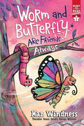Cover Image for Worm and Butterfly Are Friends Always: Ready-To-Read Graphics Level 1 -- Kaz Windness, Hardcover