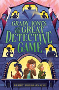 Cover Image for Grady Jones and the Great Detective Game -- Kerry Douglas Dye, Hardcover
