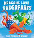 Cover Image for Dragons Love Underpants -- Claire Freedman, Hardcover