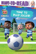 Cover Image for Time to Play Soccer!: Ready-To-Read Ready-To-Go! -- Gloria Cruz, Hardcover
