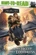 Cover Image for When Hiccup Met Toothless: Ready-To-Read Level 2 -- Patty Michaels, Paperback